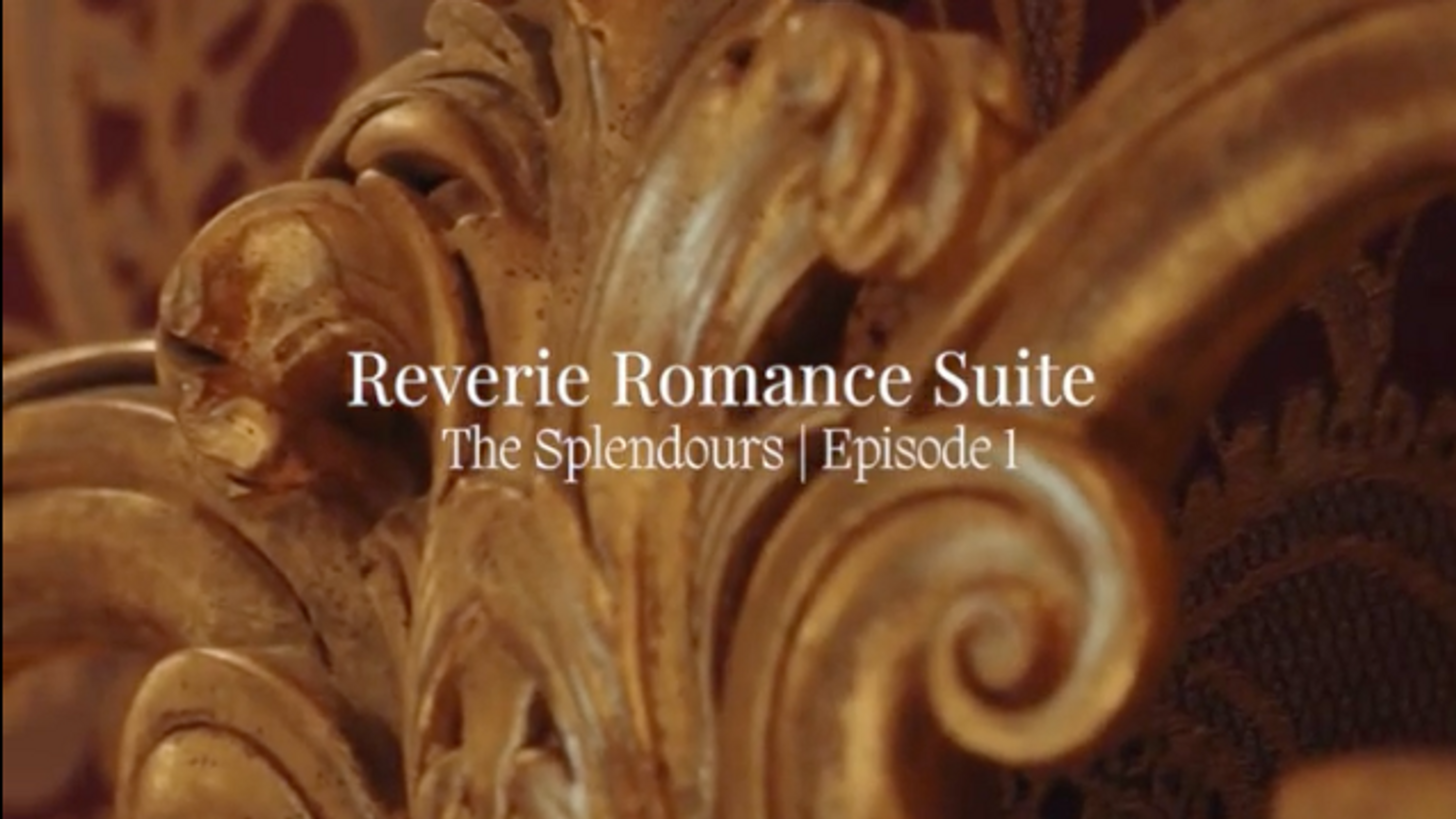 Ep01. The Reverie Romance Suite